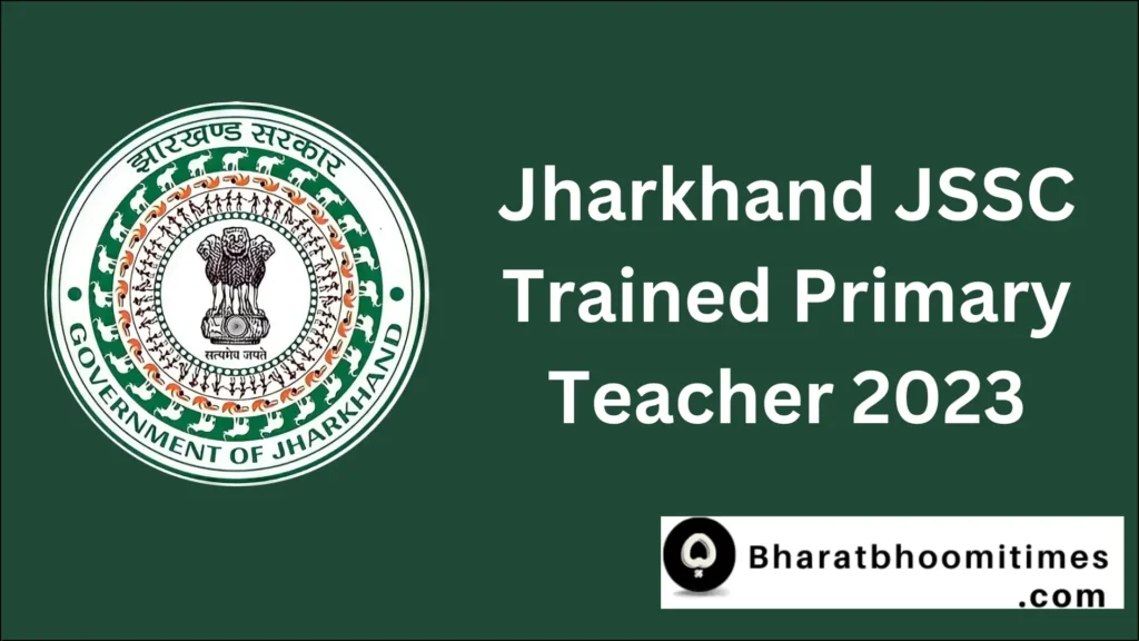 Jharkhand JSSC Trained Primary Teacher 2023