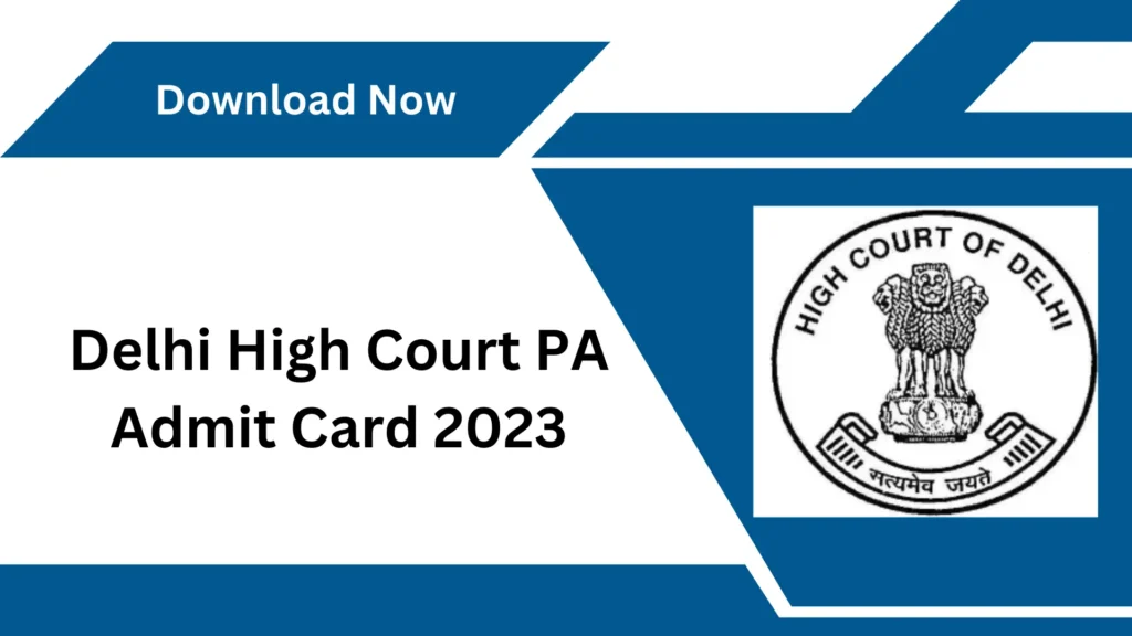 Delhi High Court PA Admit Card 2023