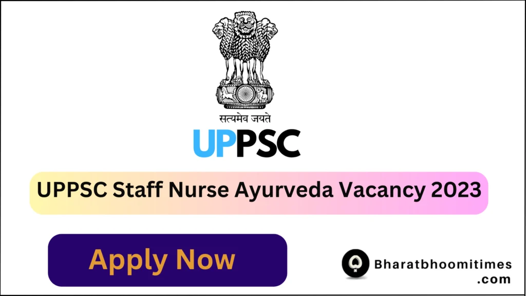 UPPSC Staff Nurse Ayurveda Vacancy 2023