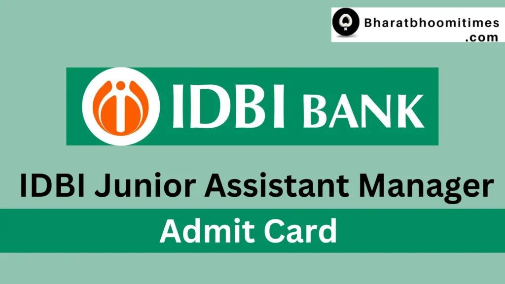 IDBI Junior Assistant Manager Admit Card 2023