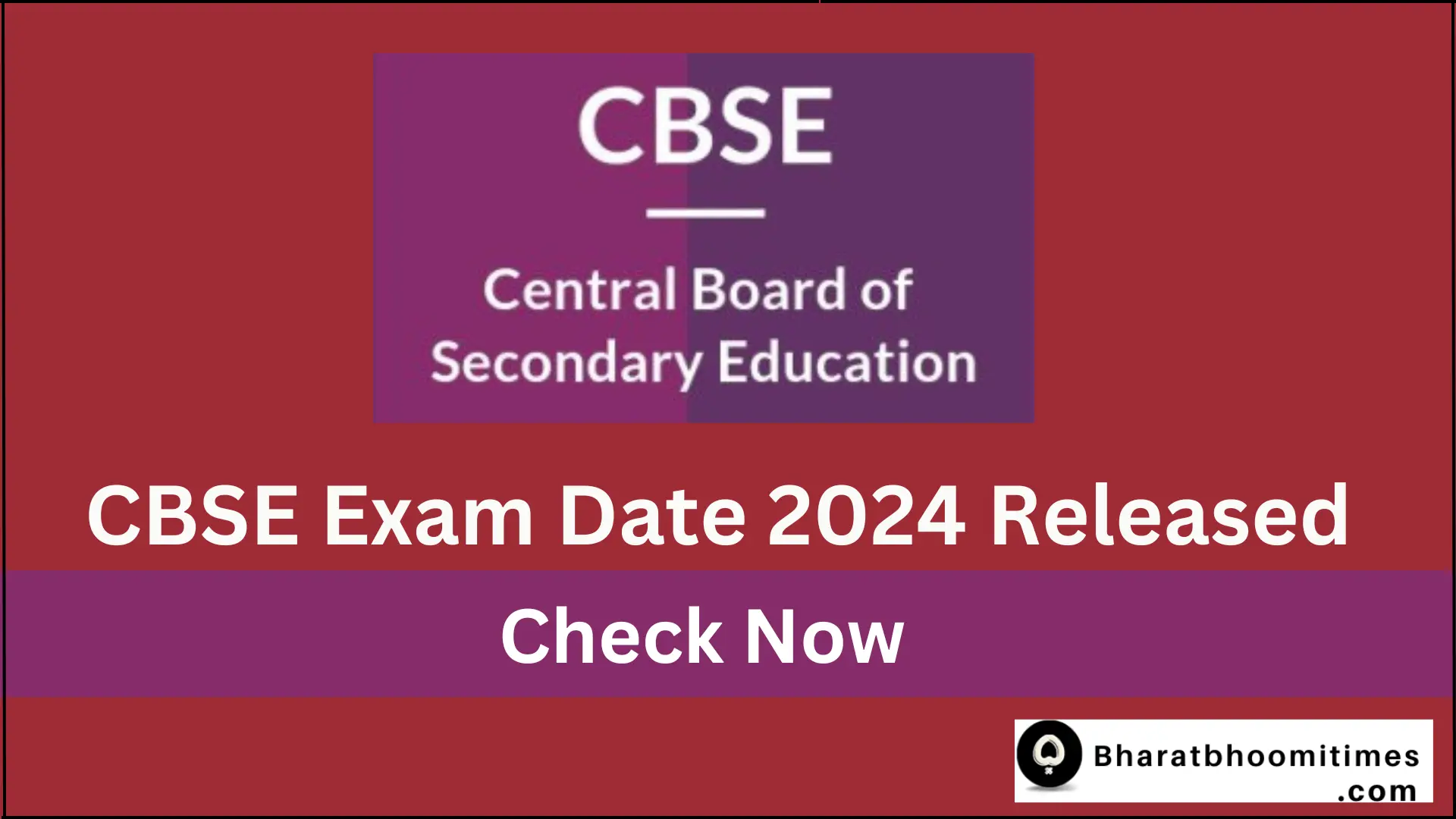 CBSE Exam Date 2024 Released, Check Class 10,12 Date Sheet