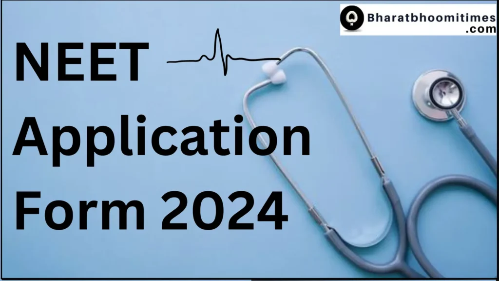 NEET Application Form 2024