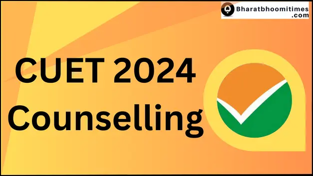 CUET 2024 Counselling