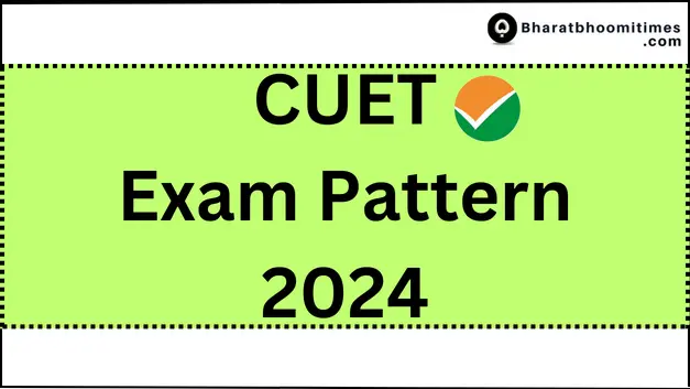 CUET Exam Pattern 2024