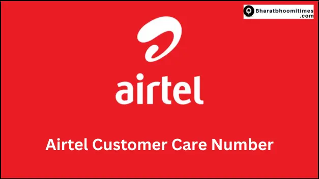 Airtel Customer Care Number