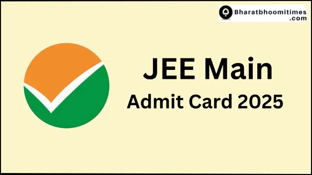 JEE Mains Admit Card 2025