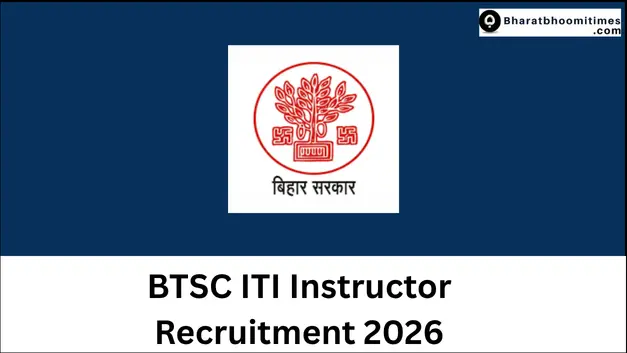 BTSC ITI Instructor Recruitment 2026