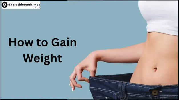 How to Gain Weight